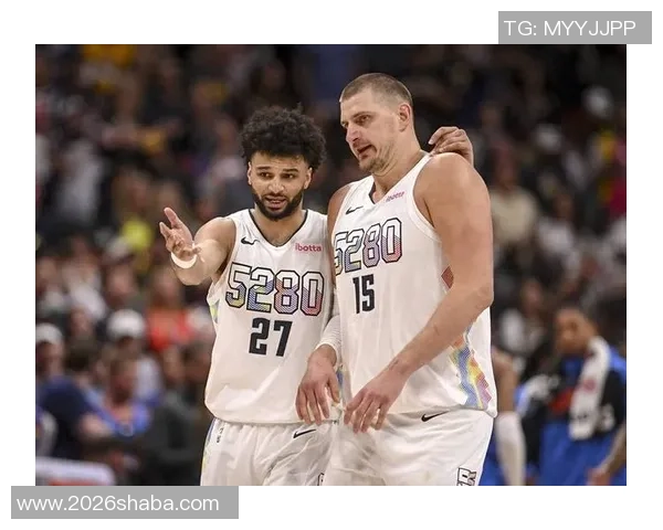 约基奇展现传奇实力穆雷开局火热掘金管理层运筹帷幄实力强劲 约基奇展现传奇实力穆雷开局火热掘金管理层运筹帷幄实力强劲